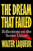 Book Cover for The Dream that Failed by Walter Chairman, International Research Council, Chairman, International Research Council, Center for Strategic and I Laqueur