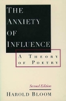 Book Cover for The Anxiety of Influence by Harold Bloom