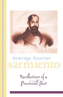 Book Cover for Recollection of a Provincial Past by Domingo Faustino Sarmiento