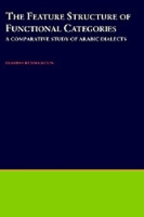 Book Cover for The Feature Structure of Functional Categories by Elabbas (Assistant Professor of Linguistics, Assistant Professor of Linguistics, University of Illinois at Urbana-Ch Benmamoun