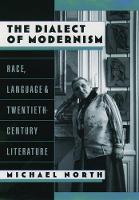 Book Cover for The Dialect of Modernism by Michael Professor of English, Professor of English, University of California, Los Angeles North