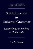 Book Cover for Xp-Adjunction in Universal Grammar by Ayesha (Assistant Professor of Linguistics, Assistant Professor of Linguistics, Jawaharlal University, India) Kidwai