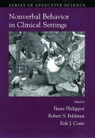 Book Cover for Nonverbal Behavior in Clinical Settings by Pierre Professor of Psychology, Professor of Psychology, University of Louvain, Belgium Philippot