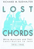 Book Cover for Lost Chords by Richard M. Sudhalter