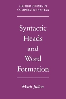 Book Cover for Syntactic Heads and Word Formation by Marit (, University of Tromsø) Julien