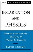 Book Cover for Incarnation and Physics by Tapio (Senior Researcher, Faculty of Theology, Senior Researcher, Faculty of Theology, University of Helsinki) Luoma