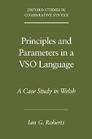 Book Cover for Principles and Parameters in a VSO Language by Ian G. (Professor of Linguistics, Professor of Linguistics, University of Cambridge) Roberts