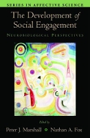 Book Cover for The Development of Social Engagement by Peter J Assistant Professor of Psychology, Assistant Professor of Psychology, Temple University, USA Marshall