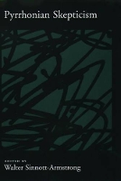Book Cover for Pyrrhonian Skepticism by Walter Professor of Philosophy, Professor of Philosophy, Dartmouth College SinnottArmstrong
