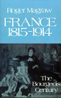 Book Cover for France, 1815-1914 by Roger (Lecturer in Modern History, Lecturer in Modern History, University of Warwick) Magraw