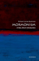 Book Cover for Mormonism: A Very Short Introduction by Richard Lyman (Gouverneur Morris Professor of History, Gouverneur Morris Professor of History, Columbia University (Em Bushman