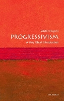 Book Cover for Progressivism: A Very Short Introduction by Walter (Andrew V. Tackes Professor of History Emeritus, Andrew V. Tackes Professor of History Emeritus, University of N Nugent