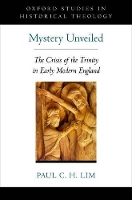 Book Cover for Mystery Unveiled by Paul CH Associate Professor of the History of Christianity, Associate Professor of the History of Christianity, Vanderb Lim