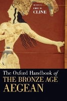 Book Cover for The Oxford Handbook of the Bronze Age Aegean by Eric H. (Associate Professor of Classics and Anthropology (, Associate Professor of Classics and Anthropology (, The Geo Cline