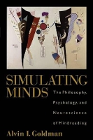 Book Cover for Simulating Minds by Alvin I Board of Governors Professor, Department of Philosophy and Center for Cognitive Science, Board of Governors  Goldman