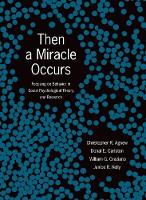 Book Cover for Then A Miracle Occurs by Christopher R. Agnew, Donal E. Carlston, William G. Graziano, Janice R. Kelly