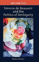 Book Cover for Simone de Beauvoir and the Politics of Ambiguity by Sonia Kruks