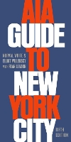 Book Cover for AIA Guide to New York City by Norval (Professor Emeritus, Professor Emeritus, School of Architecture, City College of New York) White, Elliot (Dec Willensky