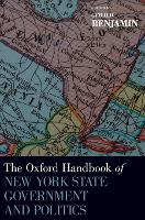 Book Cover for The Oxford Handbook of New York State Government and Politics by Gerald (Distinguished Professorof Political Science, Distinguished Professorof Political Science, State University of Benjamin