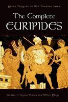 Book Cover for The Complete Euripides Volume I Trojan Women and Other Plays by Peter Burian