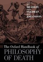 Book Cover for The Oxford Handbook of Philosophy of Death by Ben (Associate Professor of Philosophy, Associate Professor of Philosophy, Syracuse University) Bradley