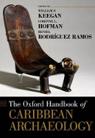 Book Cover for The Oxford Handbook of Caribbean Archaeology by William F. (Professor of Anthropology, Professor of Anthropology, University of Florida) Keegan