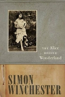 Book Cover for The Alice Behind Wonderland by Simon Winchester