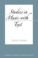 Book Cover for Studies in Music with Text by the late David Professor of Music, Professor of Music, Harvard University Emeritus Lewin