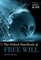 Book Cover for The Oxford Handbook of Free Will by Robert (University Distinguished Teaching Professor of Philosophy Emeritus, University Distinguished Teaching Professor o Kane