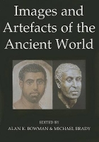 Book Cover for Images and Artefacts of the Ancient World by Alan K. (Camden Professor of Ancient History, University of Oxford; Fellow of the British Academy) Bowman