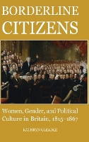 Book Cover for Borderline Citizens by Kathryn (Fellow in Modern History, Mansfield College, University of Oxford) Gleadle