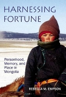 Book Cover for Harnessing Fortune by Rebecca M. (Lecturer in Social Anthropology, University College, London) Empson