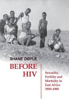 Book Cover for Before HIV by Shane (Senior Lecturer in African History, University of Leeds) Doyle