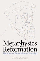 Book Cover for Metaphysics in the Reformation by Silvianne (University of Cambridge) Aspray