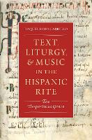 Book Cover for Text, Liturgy, and Music in the Hispanic Rite by Raquel (Leverhulme Early Career Research Fellow, Leverhulme Early Career Research Fellow, University of Cambridg Rojo Carrillo