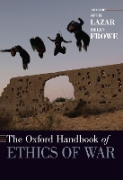 Book Cover for The Oxford Handbook of Ethics of War by Seth (Associate Professor and Senior Research Fellow, Associate Professor and Senior Research Fellow, Australian Nationa Lazar