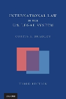 Book Cover for International Law in the US Legal System by Curtis A. (William Van Alstyne Professor of Law and Director of the Center for International and Comparative Law, Will Bradley