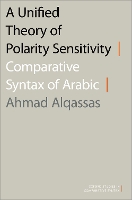 Book Cover for A Unified Theory of Polarity Sensitivity by Ahmad (Associate Professor of Arabic Linguistics, Associate Professor of Arabic Linguistics, Georgetown University) Alqassas