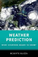 Book Cover for Weather Prediction: What Everyone Needs to Know® by Roberto (Professor of Physics, Professor of Physics, Scuola Universitaria Sant'Anna) Buizza