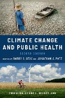 Book Cover for Climate Change and Public Health by Barry S. (Adjunct Professor of Public Health, Adjunct Professor of Public Health, Tufts University School of Medicine) Levy