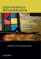 Book Cover for Contested Secessions: Contested Secessions by Neera Chandhoke