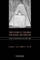 Book Cover for Trafficking of Children for Sexual Exploitation by Sunil (, Associate Lecturer, Monash University, Melbourne) Rao