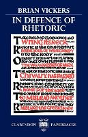 Book Cover for In Defence of Rhetoric by Brian Professor of English and Renaissance Literature, Professor of English and Renaissance Literature, Swiss Federal Vickers