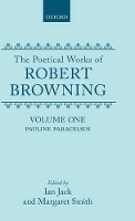 Book Cover for The Poetical Works of Robert Browning: Volume I. Pauline, Paracelsus by Robert Browning