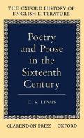 Book Cover for Poetry and Prose in the Sixteenth Century by C. S. Lewis