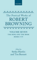 Book Cover for The Poetical Works of Robert Browning: Volume VII. The Ring and the Book, Books I-IV by Robert Browning