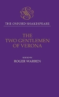 Book Cover for The Oxford Shakespeare: The Two Gentlemen of Verona by William Shakespeare
