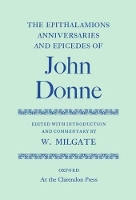 Book Cover for The Epithalamions, Anniversaries, and Epicedes by John Donne