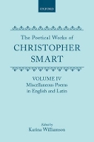 Book Cover for The Poetical Works of Christopher Smart: Volume IV. Miscellaneous Poems, English and Latin by Christopher Smart