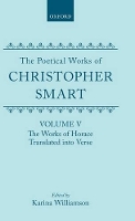 Book Cover for The Poetical Works of Christopher Smart: Volume V. The Works of Horace, Translated Into Verse by Christopher Smart